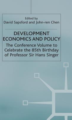 Development Economics and Policy: The Conference Volume to Celebrate the 85th Birthday of Professor Sir Hans Singer