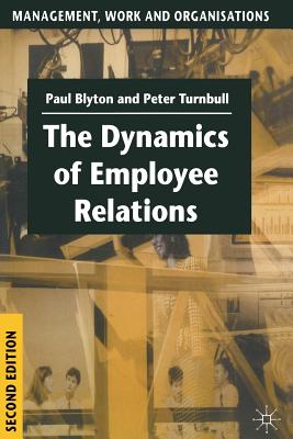 The Dynamics of Employee Relations