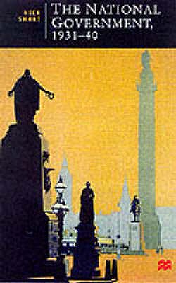 The National Government, 1931-40 (British Studies Series, 4)