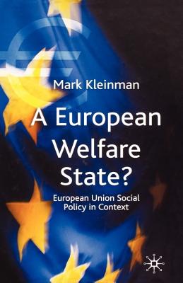 A European Welfare State: European Union Social Policy in Context