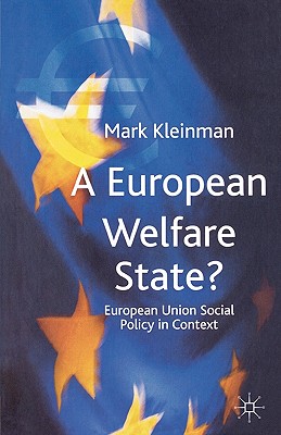 A European Welfare State: European Union Social Policy in Context