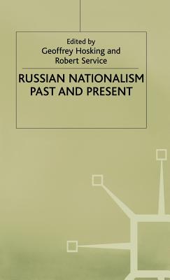 Russian Nationalism, Past and Present (Studies in Russia and East Europe)