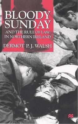 Bloody Sunday and the Rule of Law in Northern Ireland