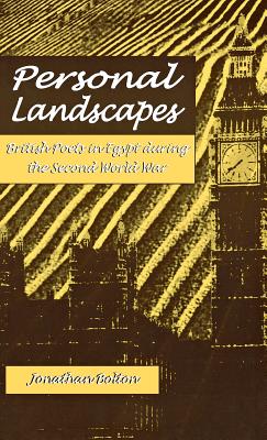 Personal Landscapes: British Poets in Egypt During the Second World War