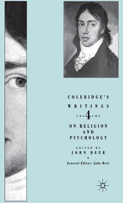Coleridge's Writings: Vol. 4: On Religion And Psychology