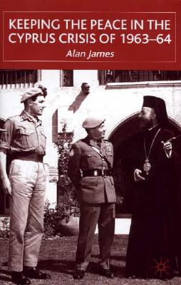Keeping the Peace in the Cyprus Crisis of 196364
