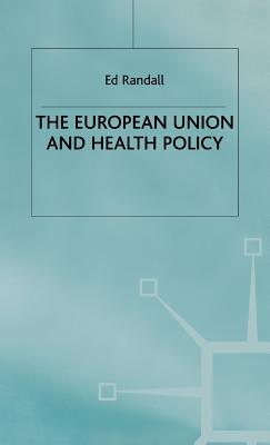 The European Union and Health Policy
