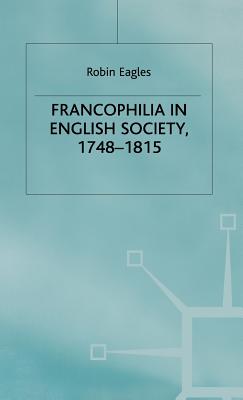 Image for Francophilia in English Society, 1748-1815