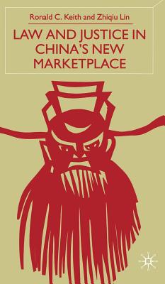 Law and Justice in China's New Marketplace