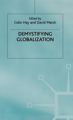 Demystifying Globalization (Globalization and Governance)
