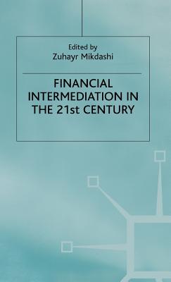 Financial Intermediation in the 21st Century