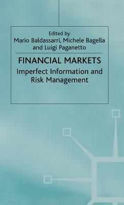 Financial Markets: Imperfect Information and Risk Management (Central Issues in Contemporary Economic Theory and Policy)