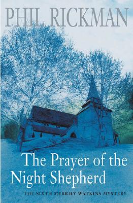 Prayer Of The Night Shepherd A Revd Merrily Watkins Mystery, Rickman, Phil Prayer Of The Night Shepherd A Revd Merrily Watkins Mystery, Rickman, Phil