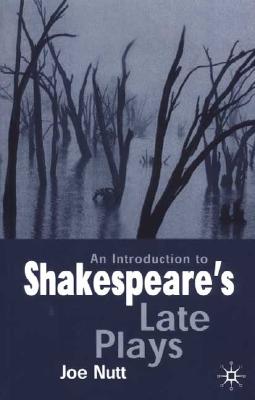 An Introduction to Shakespeare's Late Plays