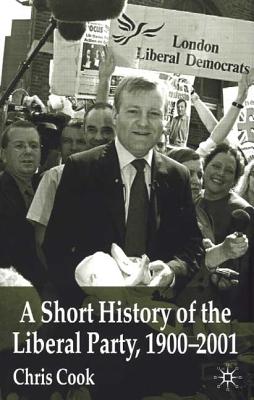 A Short History of the Liberal Party 1900-2001: Sixth Edition