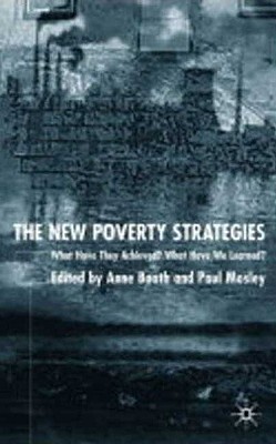 The New Poverty Strategies: What Have They Achieved What Have We Learned