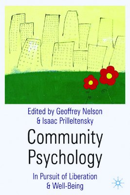 Community Psychology: In Pursuit Of Liberation And Well-Being