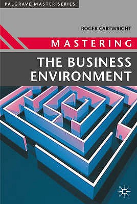 Mastering the Business Environment (Master Series (Business), 3)