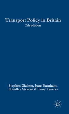 Transport Policy in Britain (Public Policy and Politics)