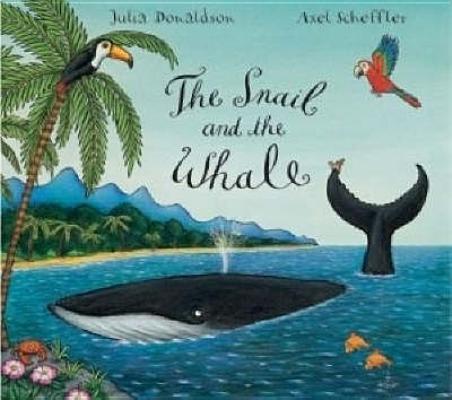 Image for The Snail and the Whale; The Snail and the Whale The Snail and the Whale; The Snail and the Whale