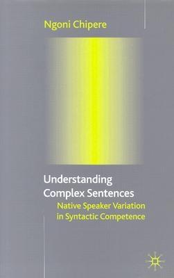 Understanding Complex Sentences: Native Speaker Variation in Syntactic Competence