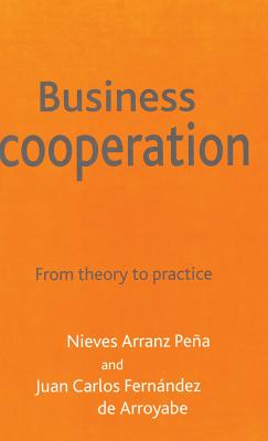 Business Cooperation: From Theory to Practice