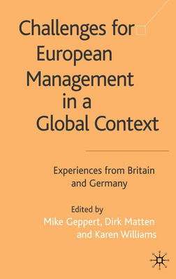 Challenges For European Management in a Global Context: Experiences From Britain and Germany