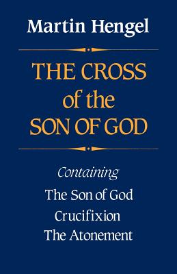Image for The Cross of the Son of God. Three short studies. The Cross of the Son of God. Three short studies.