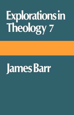 Explorations in Theology 7 The Scope and Authority of the Bible