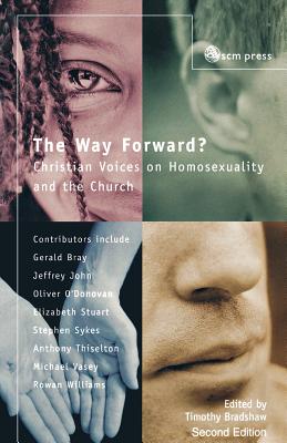 The Way Forward Christian Voices on Homosexuality and the Church.