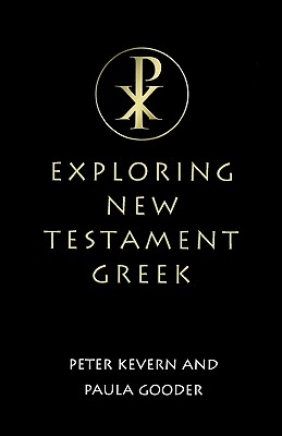 Image for Exploring New Testament Greek: A Way In Exploring New Testament Greek: A Way In