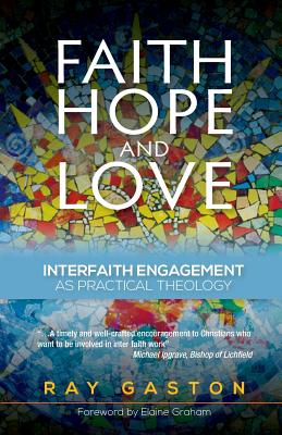 Faith, Hope and Love: Interfaith Engagement as Practical Theology