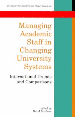 Managing Academic Staff in Changing University Systems: International Trends and Comparisons