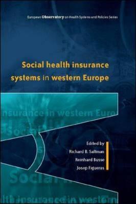 Social Health Insurance Systems in Western Europe (European Observatory on Health Systems and Policies)
