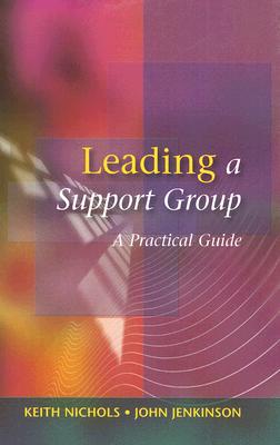 Leading a Support Group: A Practical Guide