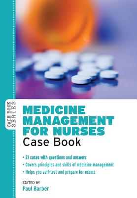 Medicine Management For Nurses: Case Book
