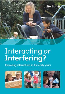 Interacting or Interfering Improving interactions in the early years