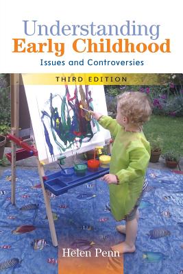 Understanding Early Childhood: Issues And Controversies