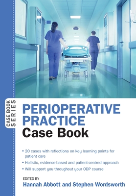 Perioperative Practice: Case Book (UK Higher Education Humanities & Social Sciences Health & So)