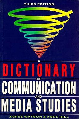 A Dictionary of Communication and Media Studies