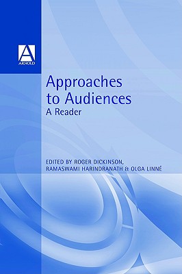 Approaches to Audiences: A Reader (Foundations in Media)