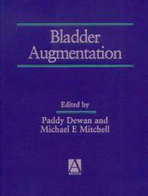 Bladder Augmentation (Hodder Arnold Publication)