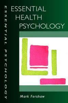 Essential Health Psychology (Essential Psychology)