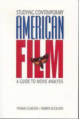 Studying Contemporary American Film: A Guide To Movie Analysis