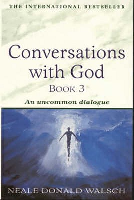 Conversations With God : An Uncommon Dialogue