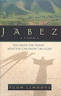JABEZ A Novel. You Know the Prayer.now You Can Know the Story