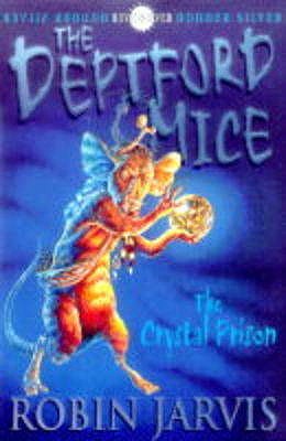 The Crystal Prison (The Deptford Mice #2)