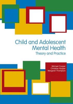 Child and Adolescent Mental Health: Theory and Practice