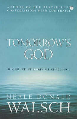 Tomorrow's God Our Greatest Spiritual Challenge