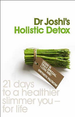 Image for Joshi's Holistic Detox: 21 Days to a Healthier Slimmer You - For Life